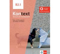 Kontext b2.1, libro del alumno y de ejercicios edicion hibrida allango: Deutsch als Fremdsprache. Kurs- und Übungsbuch mit Audios und Videos inklusive Lizenzschlüssel allango (24 Monate)