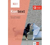 Kontext b2.1, libro del alumno y libro de ejercicios +online: Kurs- und Ubungsbuch B2.1 mit Audios und Videos (KLETT)