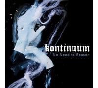 Kontinuum - No Need To Reason (CD Digipak)