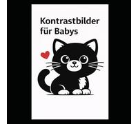 Kontrastbilder für Babys: Einfache Formen, Tiere & Motive in Schwarz-Weiß