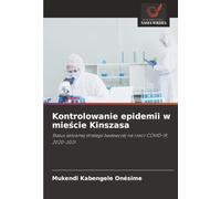 Kontrolowanie epidemii w mieście Kinszasa: Status aktywnej strategii badawczej na rzecz COVID-19, 2020-2021
