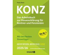 Konz: Das Arbeitsbuch zur Steuererklärung für Rentner und Pensionäre. Mit den besten Steuertipps. Mehr Wissen. Mehr Geld. Konz. 2025 / 26. Für Ihre Steuererklärung 2025
