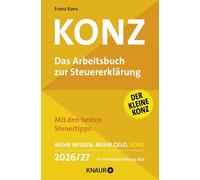 Konz: Das Arbeitsbuch zur Steuererklärung. Mit den besten Steuertipps. Mehr Wissen. Mehr Geld. Konz. 2026/27 Für Ihre Steuererklärung 2026