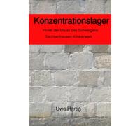 Konzentrationslager: Hinter der Mauer des Schweigens-Sachsenhausen/Klinkerwerk