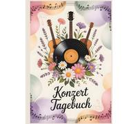 Konzert Tagebuch: Alles, was du nach dem Konzert nie vergessen willst - mit Platz für über 60 Konzerte