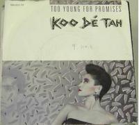 Koo dé Tah - Too young for promises (1985) / Vinyl single [Vinyl-Single 7'']