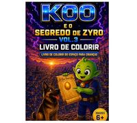 Koo e o segredo de Zyro Vol.3: Livro de colorir (Koo no espaço)