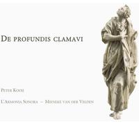 Kooij, Peter L'Armonia Sonora Van Der Velden, Mieneke - De Profundis Clamavi: Conciertos Alemanes Sacros