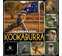 Kookaburra Calendar 2026: Monthly Planner Featuring Australia’s Animals in Nature Iconic Songbird with Stunning Wildlife Photos