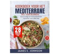 Kookboek voor het mediterrane dieet voor beginners: Eenvoudige en hartvriendelijke recepten voor elke dag (Easy, Quick & Simple Cookbooks)