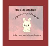 Kookie le petit lapin: La grosse vague de colère (Kookie et ses émotions)