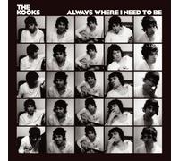 Kooks - Always Where I Need to Be