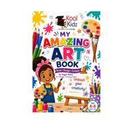 Kool Kidz My Amazing Art Book 6 - 8 Years: Art Book for Children (Kool Kidz Workbooks and Colouring Books)