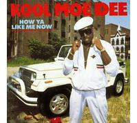 Kool Moe Dee - How Ya Like Me Now