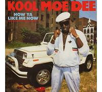 Kool Moe Dee - How Ya Like Me Now