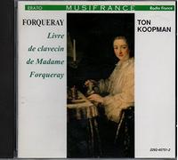 Koopman,Ton - Pièces pour clavecin : Livre de clavecin de madame Forqueray