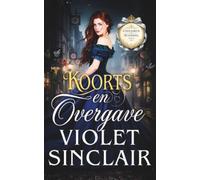 Koorts en Overgave: Children of Scandal: EEN IERSE VERPLEEGSTER, EEN CHIRURG VAN STAND: EEN VICTORIAANSE HISTORISCHE ROMANCE (American Heiresses - Dutch Editions)