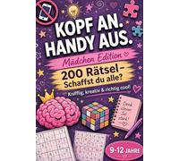 Kopf an. Handy aus. Mädchen Edition mit 200 Rätsel: Perfekt als Geschenk - Rätselbuch für clevere Kinder und Teenager (9 - 12 Jahre)