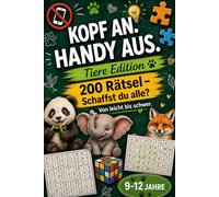 Kopf an. Handy aus. Tiere Edition mit 200 Rätsel: Perfekt als Geschenk - Rätselbuch für clevere Kinder und Teenager (9 - 12 Jahre)
