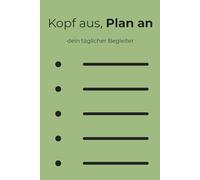 Kopf aus, Plan an: dein täglicher Begleiter