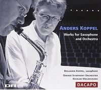 Koppel Anders - Anders Koppel : Works for Saxophone and Orchestra