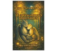 Kor and Crystal: The Wingbound Chronicles