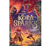 Kora Sparks 2 - Y el laberinto imposible (Aventuras y fantasía)