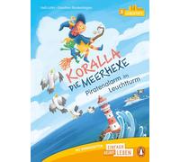 Koralla, die Meerhexe - Piratenalarm im Leuchtturm: Erstlesebuch ab 6/7 Jahren - Ideal für den Leseanfang ab der 1./2. Klasse