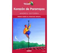Korazón de Pararrayos (Premio Edebé de Literatura Infantil) | Andreu Sotorra