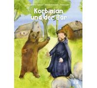 Korbinian und der Bär. Bilderbuch: Sage um einen Heiligen: Wie der Patron des Erzbistums München-Freising und das wilde Tier zu Freunden wurden. Christliche Kindergeschichte zum Vorlesen ab 4