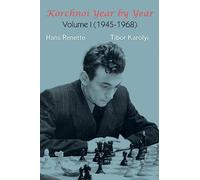 Korchnoi Year by Year: Volume I (1945-1968)