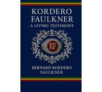 Kordero Faulkner: A Living Testimony