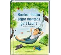 Kordula Röckenh Rentner haben sogar montags gute Laune: Heitere Gesc (Tapa dura)