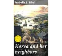 Korea And Her Neighbors (ebook)