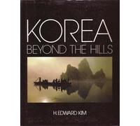 KOREA: BEYOND THE HILLS.