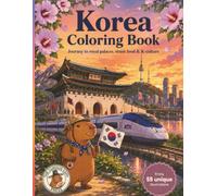 Korea Coloring Book: Journey to K-Pop Streets, Royal Palaces, Street Food and Daily Life