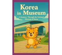 Korea in Museum: A Journey Through the National Museum of Korea