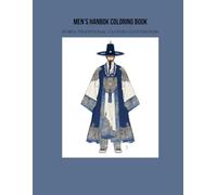 Korea Men's Hanbok illustration Coloring Book : for teen girl and adult, Korea Traditional clothes coloring book: HanBok illustration coloring 30 ... Clothes HanBok illustration Coloring Book)