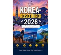KOREA-REISEFÜHRER 2026: Die ultimative Reiseroute für Seoul, Busan und Jeju für Erstbesucher