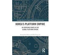 Korea’s Platform Empire – An Emerging Power in the Global Platform Sphere