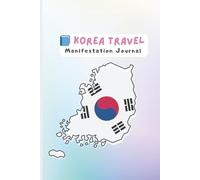 Korea Travel Manifestation Journal: Write down your dream K-Trip