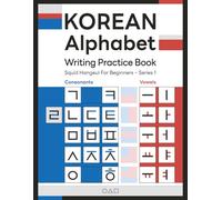 Korean Alphabet Writing Practice Book: Squid Hangul for Beginners - Series 1: Consonants & Vowels