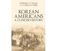 Korean Americans: A Concise History