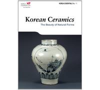 Korean Ceramics: The Beauty of Natural Forms: 11 (Korea Essentials)