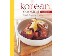 Korean Cooking Made Easy: Simple Meals in Minutes [Korean Cookbook, 56 Recipes] (Learn to Cook)