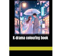 korean drama inspired colouring book, in comic and manga style: make your drama moments live by colouring them