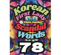 Korean First Lady Scandal Words 78: Super Angry Edition (Learning Korean from News, Comments and Replies)