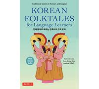 Korean Folktales for Language Learners /anglais/corEen: Traditional Stories in English and Korean (Free Online Audio) (Stories For Language Learners)
