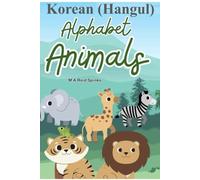 Korean (Hangul) Alphabet Animals: A to Z Workbook