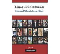 Korean Historical Dramas: Heroes and Villains in Korean History